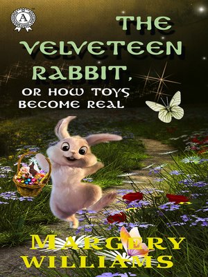 cover image of The velveteen rabbit. Illustrated edition